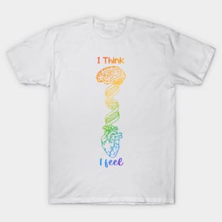 I Think I Feel Brain DNA Heart T-Shirt